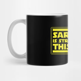 Sarcasm is Strong Mug